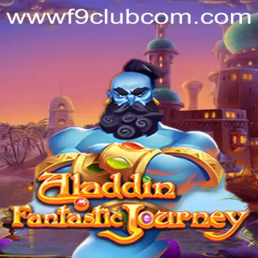 Aladdin Game Overview: A Magical Journey and F9CLUB Login Insight