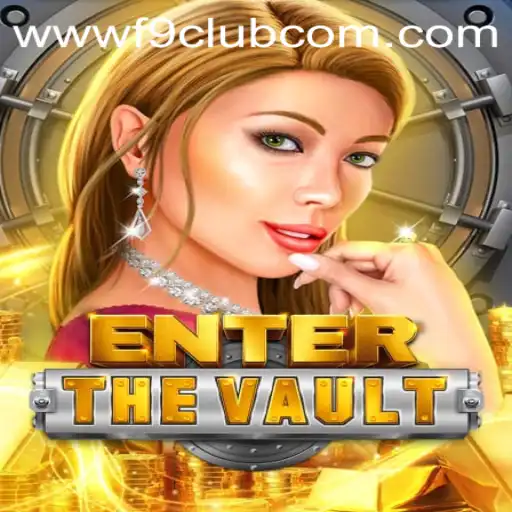 EntertheVault: A Thrilling Journey of Mind and Strategy with F9CLUB Login