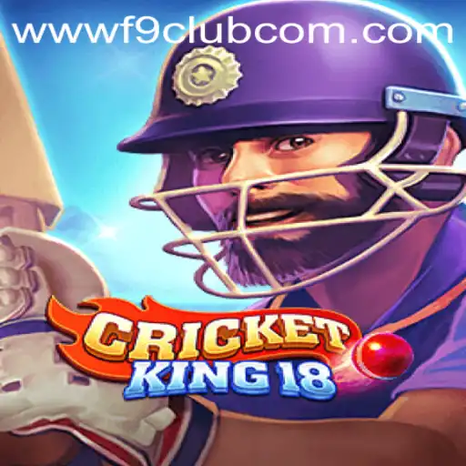 Experience the Thrills of CricketKing18 with F9CLUB Login