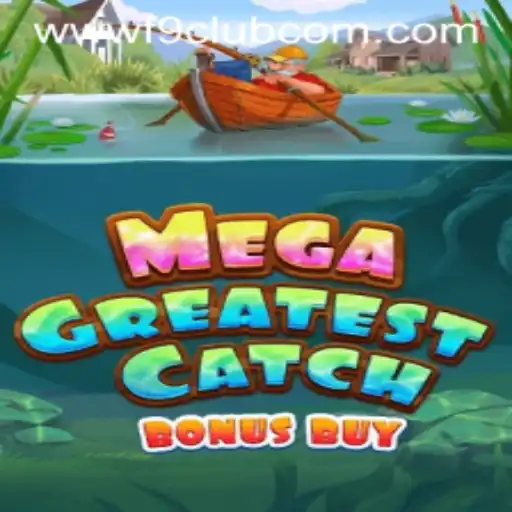 Exciting Adventures Await in MegaGreatestCatchBonusBuy